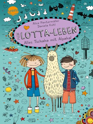cover image of Mein Lotta-Leben. Alles Tschaka mit Alpaka!